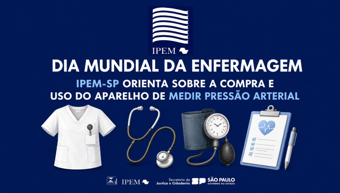 Dia Mundial da Enfermagem: Ipem-SP orienta sobre a compra e uso do aparelho de medir pressão arterial